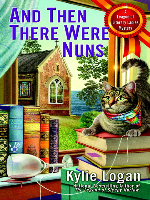 Title details for And Then There Were Nuns by Kylie Logan - Available
